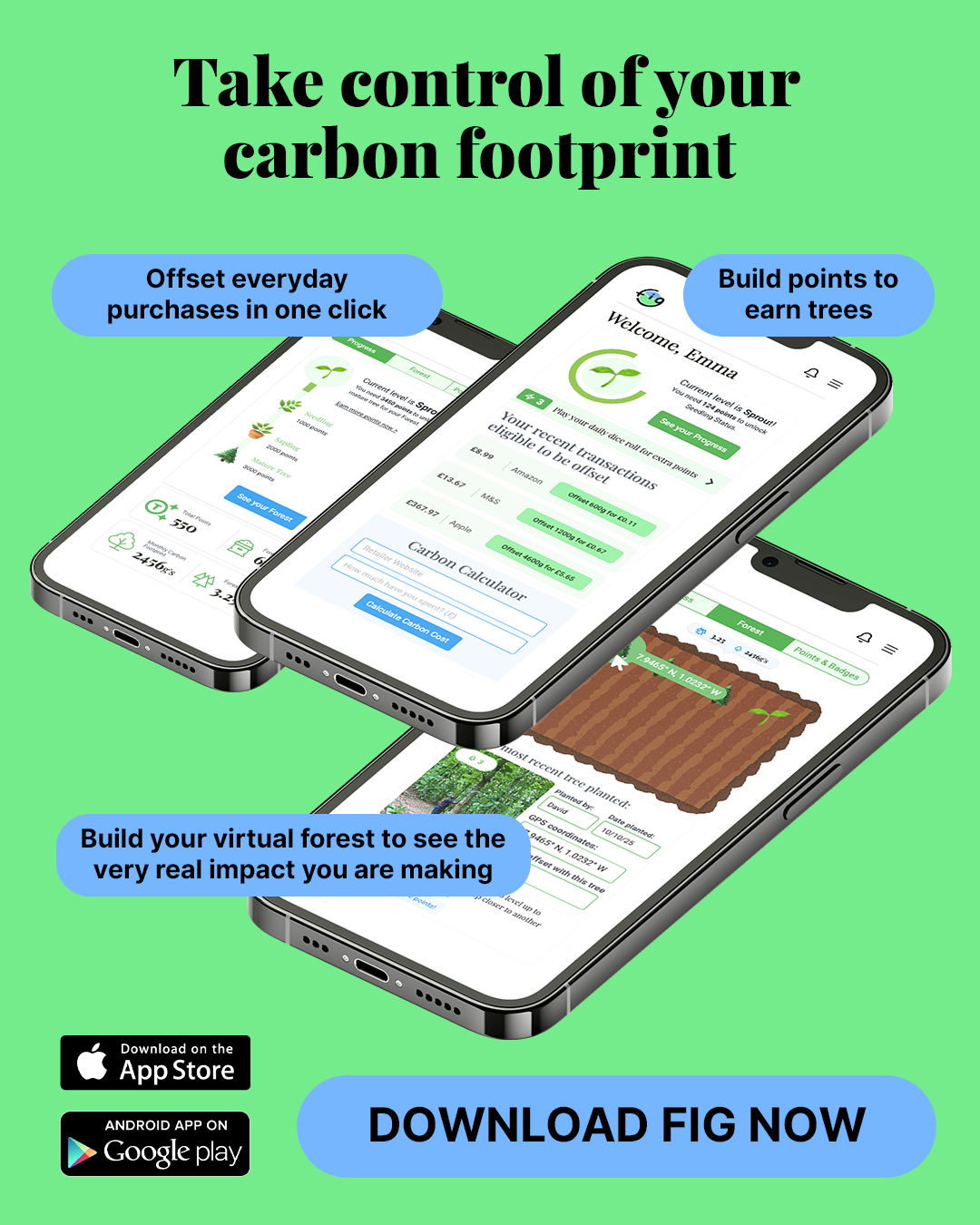 Fig app ad: take control of your carbon footprint. Offset purchases, build points and grow a virtual forest.