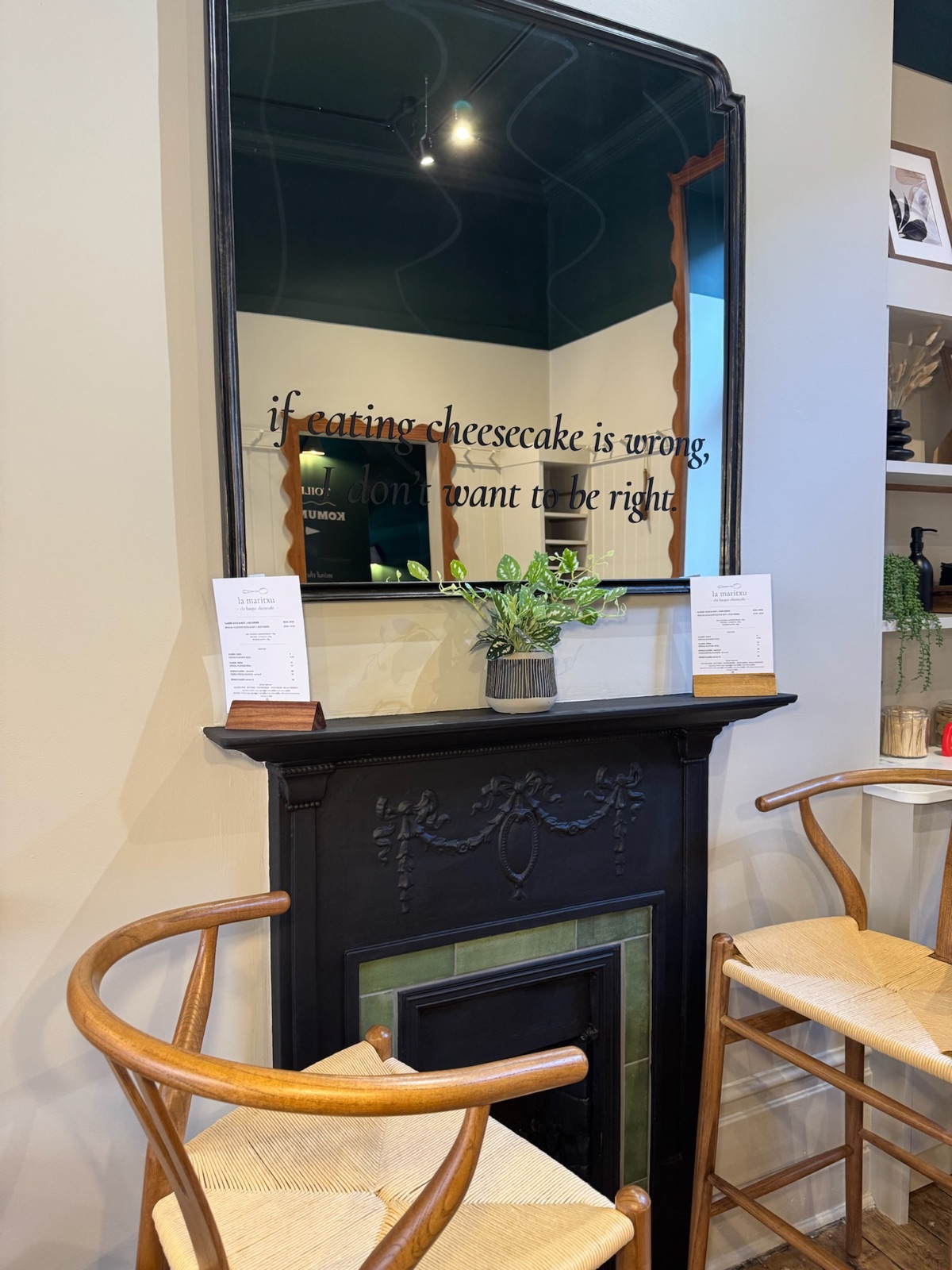 Fireplace mirror: if eating cheesecake is wrong, I don't want to be right